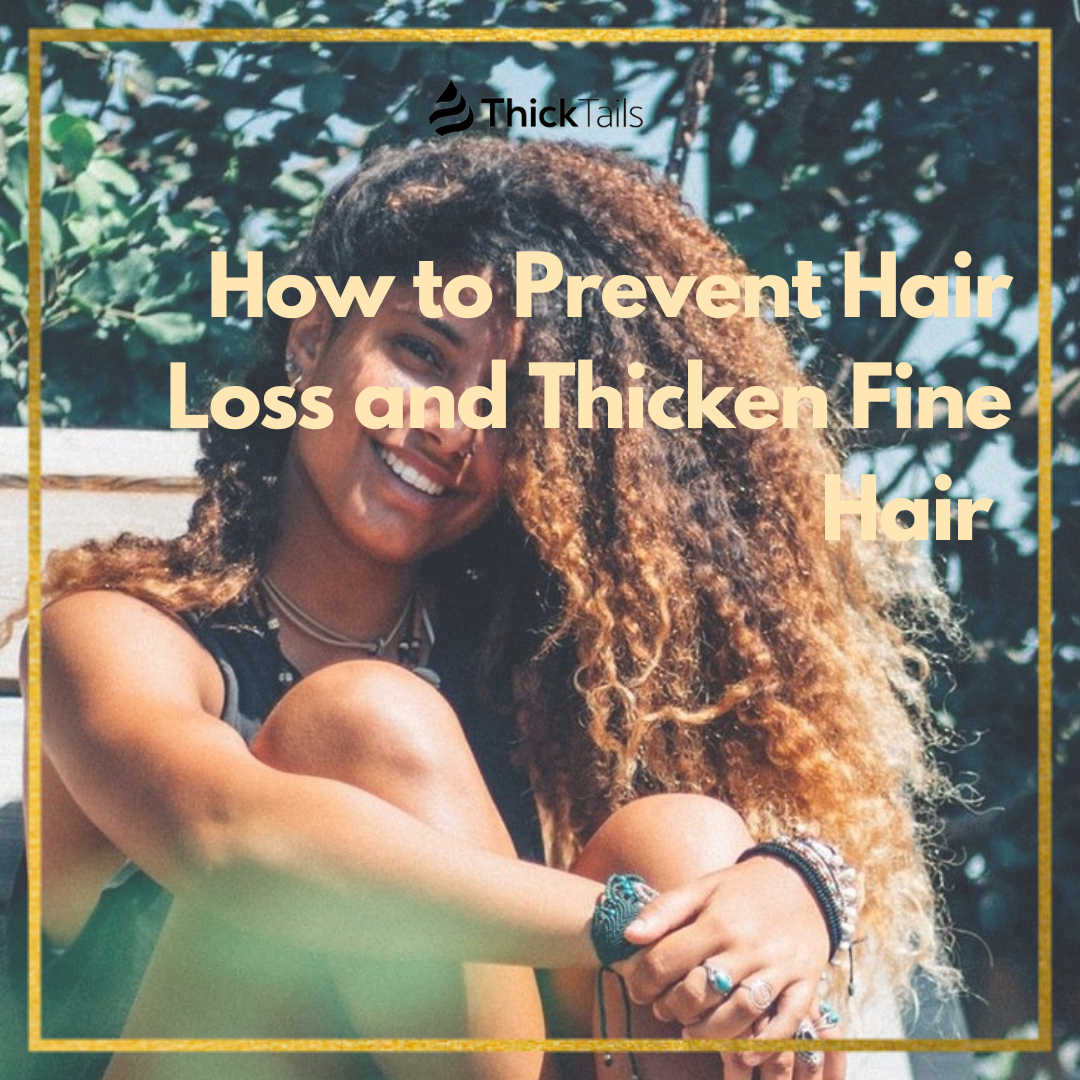 How to Prevent Hair Loss and Thicken Fine Hair