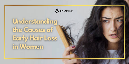 Causes of Early Hair Loss in Women