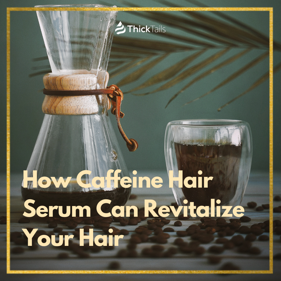 caffeine hair serum	