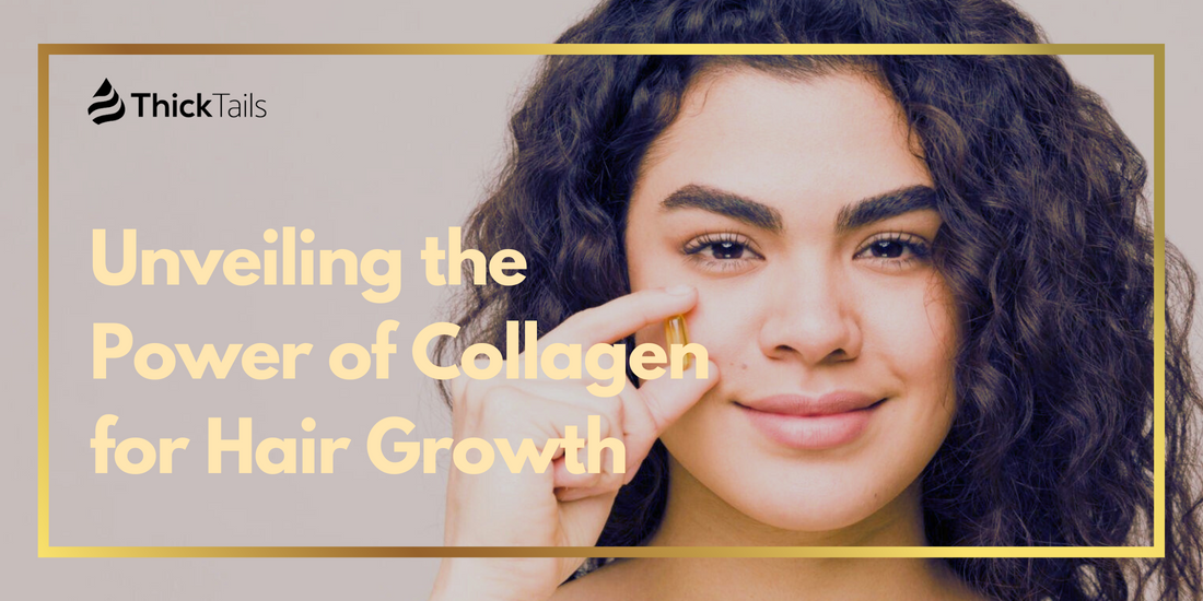 Unveiling the Power of Collagen for Hair Growth
