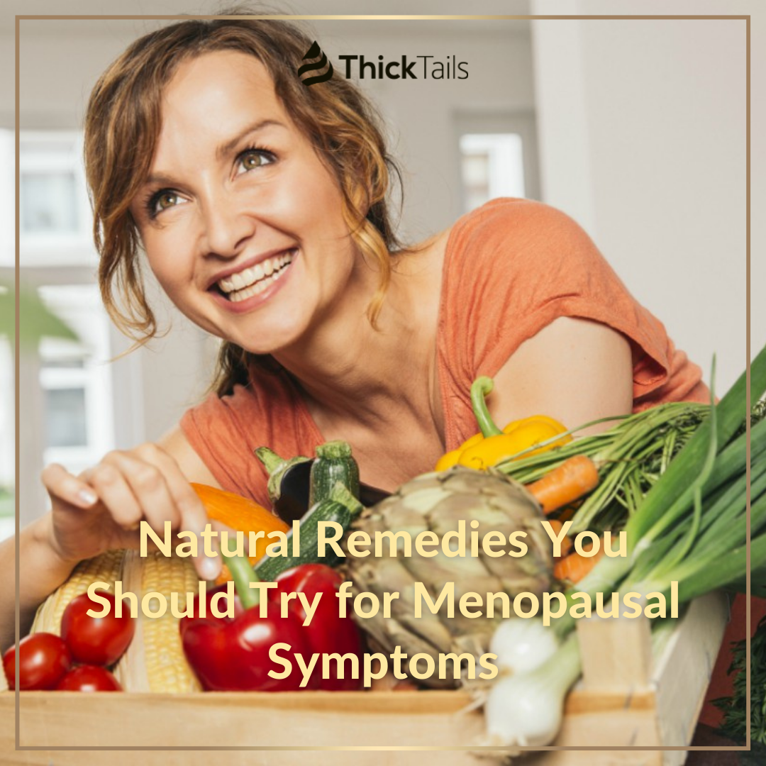 Natural Remedies You Should Try for Menopausal Sy...