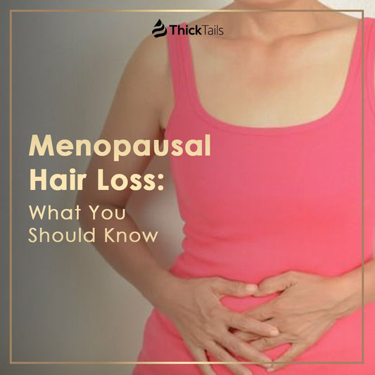 Menopausal Hair Loss: What You Should Know | ThickTails