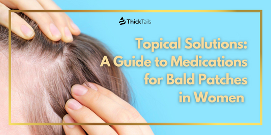 Medications for Bald Patches in Women