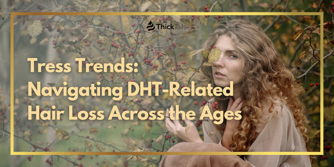 Aging Gracefully: DHT and Hair Loss in Women Over Time	