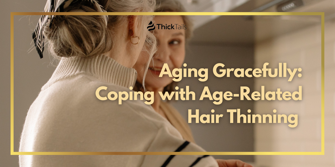 Age-related hair thinning in women	