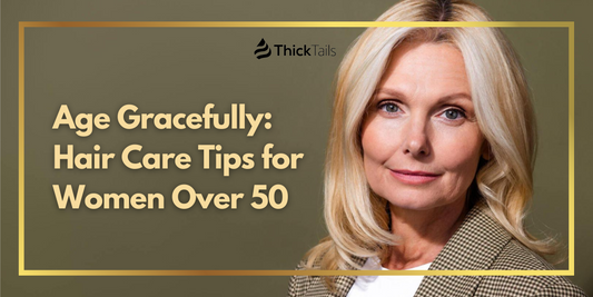  Hair Care Tips for Women Over 50