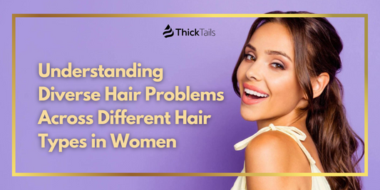 Understanding Diverse Hair Problems Across Hair Types
