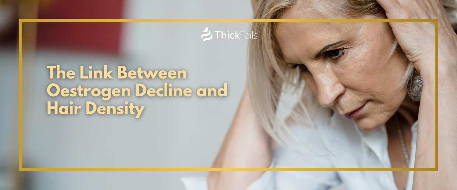 The Link Between Oestrogen Decline and Hair Density